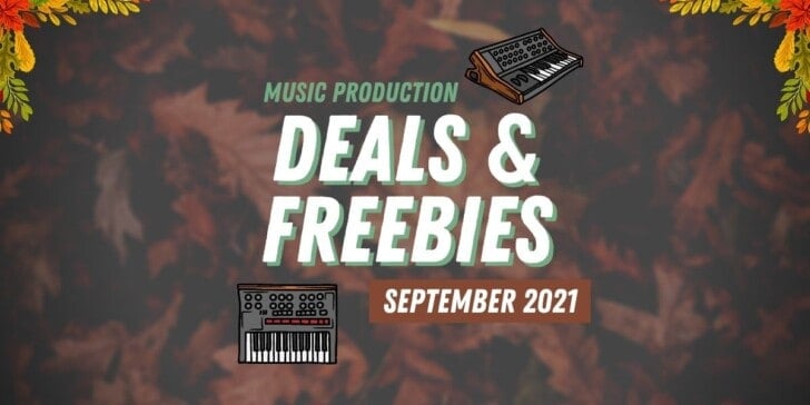 September 2021 Deals & Freebies For Music Producers