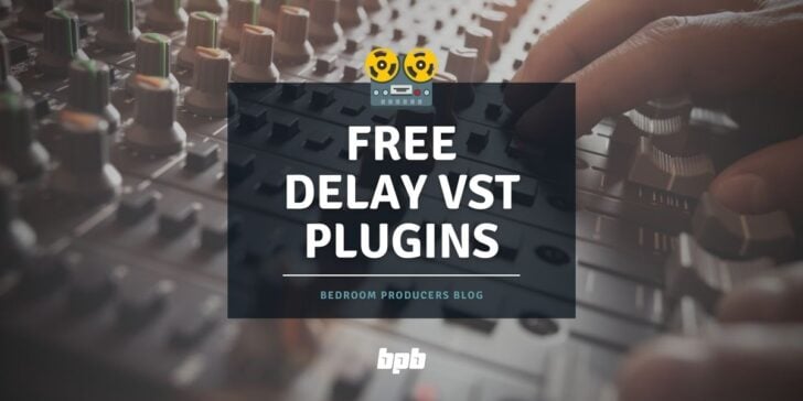 FREE Delay VST Plugins