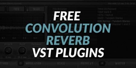 Best FREE Convolution Reverb VST Plugins
