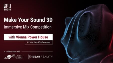 GPU Audio Launch ‘Make Your Sound 3D’ Immersive Mixing Competition 