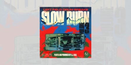 GIVEAWAY: Left Field Drum Breaks Slow Burn Vol. 3