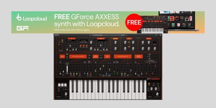 GForce AXXESS Synth Is FREE With Any Loopcloud Subscription