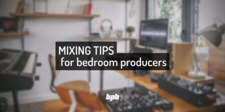 Mixing Tips For The Home Studio