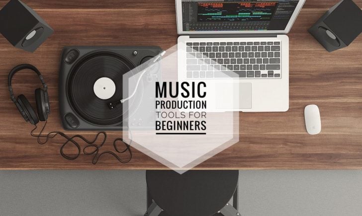 The Best Music Production Tools For Beginners