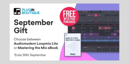 Plugin Boutique offers a choice of two awesome free gifts this September