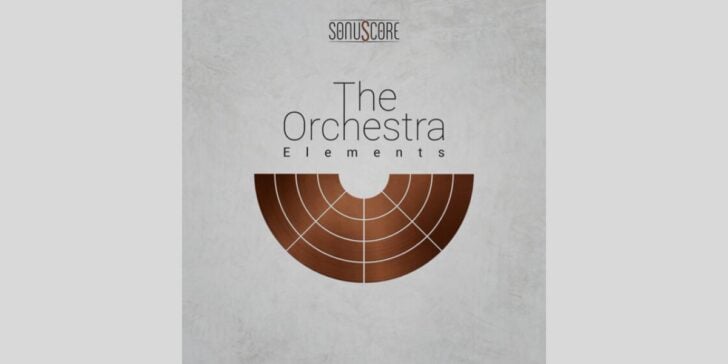 Sonuscore releases The Orchestra Elements, a FREE orchestral scoring library for Kontakt Player