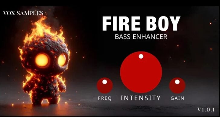 Vox Samples Releases FREE Fire Boy Bass Plugin