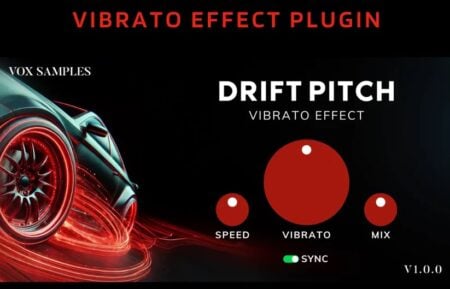 Vox Samples’ Drops FREE Drift Pitch Vibrato Effect Plugin