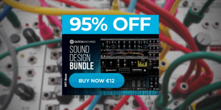 Get 95% OFF “Sound Design Bundle” By Glitchmachines @ VSTBuzz
