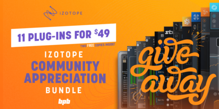 GIVEAWAY: iZotope's Community Appreciation Bundle (5 FREE Copies)